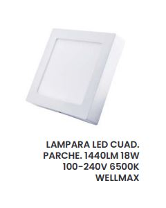 LAMPARA PARCHE LUZ DIA LED CUAD 18W 6500K WELLMAX #2100317